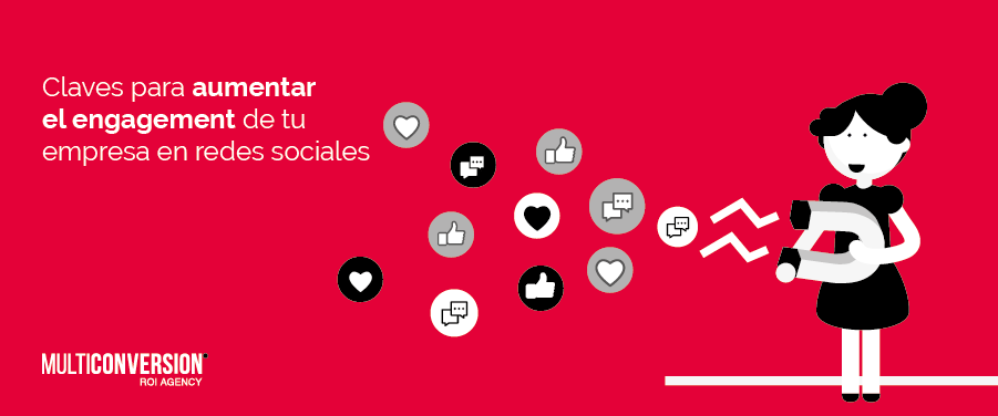 Keys to increasing your company's engagement on social media.