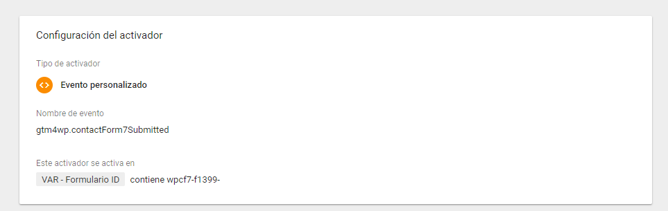 Activador de evento personalizado de Tag Manager para gtm4wp.contactForm7Submitted, filtrado por el identificador del formulario.